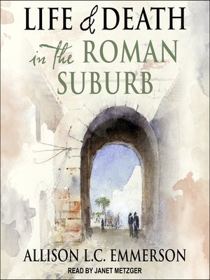 cover image of Life and Death in the Roman Suburb